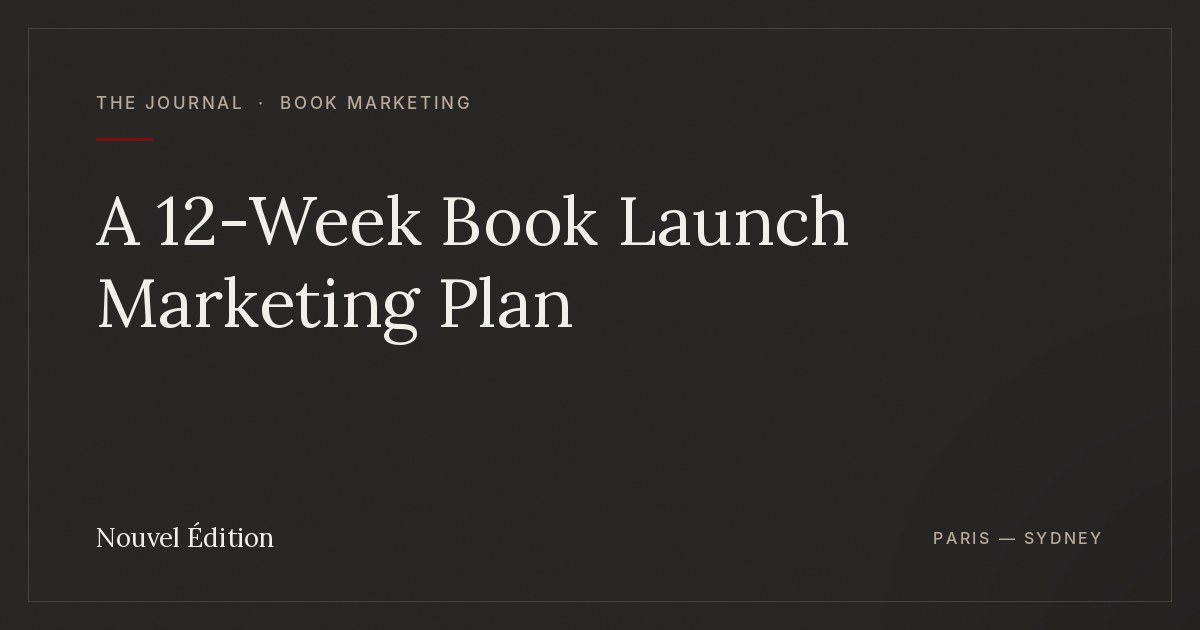 Nouvel Édition Journal title card: A 12-Week Book Launch Marketing Plan