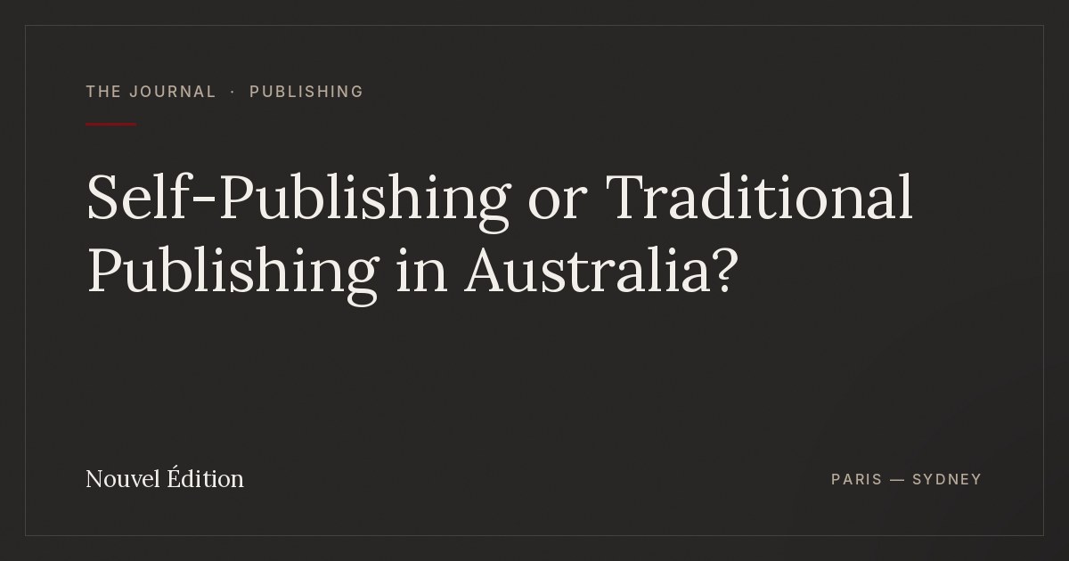 Nouvel Édition Journal title card: Self-Publishing or Traditional Publishing in Australia?